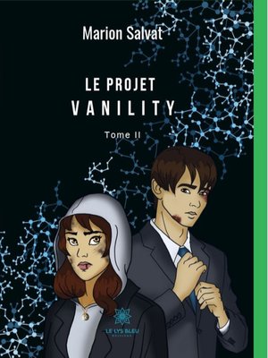 cover image of Le projet Vanility--Tome 2